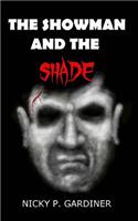 The Showman And The Shade