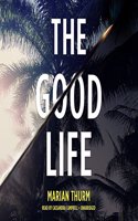 Good Life Lib/E