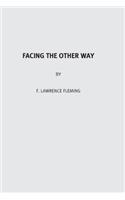 Facing the Other Way