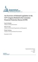 An Overview of Selected Legislation in the 113th Congress Related to the Consumer Financial Protection Bureau (CFPB): (Crs Reports)