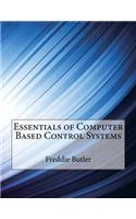 Essentials of Computer Based Control Systems
