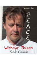 Peace Without Poison: Volume Two