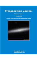 Prespacetime Journal Volume 6 Issue 3: Gravity, Field Equations & Cosmological Models