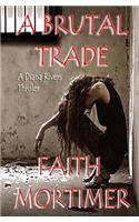 A Brutal Trade