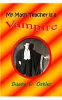 My Math Teacher is a Vampire: (2 The Stewards of Light)