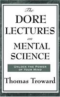 The Dore Lectures on Mental Science