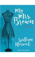 My Mrs. Brown: A Novel