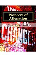 Pioneers of Alienation