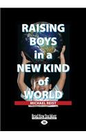 Raising Boys in a New Kind of World (Large Print 16pt)