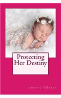 Protecting Her Destiny