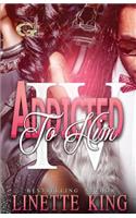 Addicted to him IV: (4 Addicted to Him)