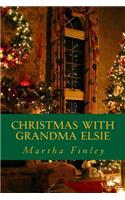 Christmas with Grandma Elsie