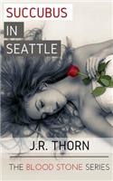 Succubus in Seattle