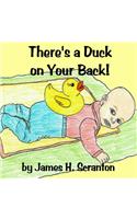 There's a Duck on Your Back: (English)