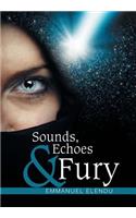 Sounds, Echoes & Fury
