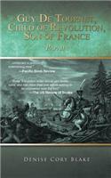 Guy De Tournet, Child of Revolution, Son of France