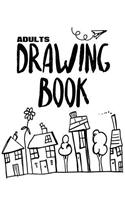 Adults Drawing Book: Blank Doodle Draw Sketch Book