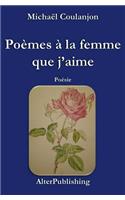 Po�mes � La Femme Que j'Aime