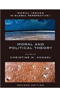 Moral Issues in Global Perspective - Volume 1: Moral and Political Theory - Second Edition