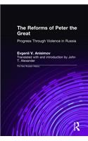 The Reforms of Peter the Great: Progress Through Violence in Russia(New Russian History)