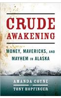 Crude Awakening