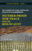 Deliveries of Coke, Wood and Zyklon B to Auschwitz