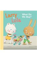 Larry and Lola: What Do We Buy?