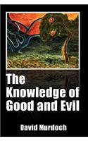 The Knowledge of Good and Evil: (English)