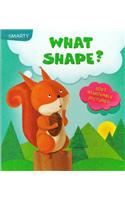 What Shape?