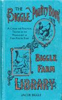 Biggle Poultry Book: A Concise and Practical Treatise on the Management of Farm Poultry