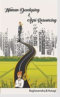 HUMAN DEVELOPING AND AGRI RESOURCING