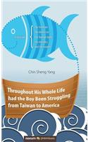 Throughout His Whole Life had the Boy Been Struggling from Taiwan to America