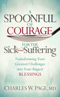 Spoonful of Courage for the Sick and Suffering