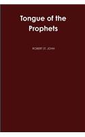 Tongue of the Prophets: The Life Story of Eliezer Ben Yehuda