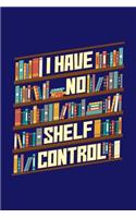 I Have No Shelf Control