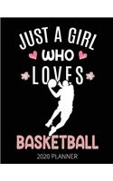 Just A Girl Who Loves Basketball 2020 Planner