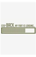 Step back, my fart is loading...: Step back, my fart is loading...: Calendar 2020 / Notebook / Journal gift (6 x 9 inch - 56 pages)