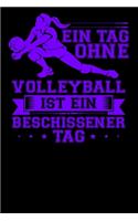 Ein Tag ohne Volleyball