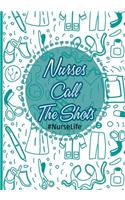 Nurses Call The Shots #Nurselife
