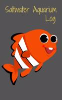 Saltwater Aquarium Log: Customized Compact Saltwater Aquarium Care Logging Book, Thoroughly Formatted, Great For Tracking & Scheduling Routine Maintenance, Including Water 