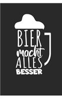 Bier macht alles besser