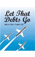 Let That Debts Go - Monthly Budget Planner
