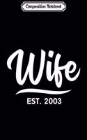 Composition Notebook: Womens Wife Est 2003 - 16th Wedding Anniversary Gift For Her Journal/Notebook Blank Lined Ruled 6x9 100 Pages