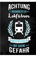 Lokführer: Liniertes Notizbuch für Lokführer - 6 x 9 Zoll, ca. A5 -100 Seiten - liniert - Notizbuch für die Arbeit oder Freizeit