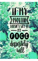 If My Mouth Doesnt Say It My Face Definitely Will: Funny Floral Cover 3 years 2020 2021 2022 Dated Planner 6"x9" 170 pages Joke Meme Book