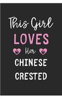 This Girl Loves Her Chinese Crested: Lined Journal, 120 Pages, 6 x 9, Funny Chinese Crested Gift Idea, Black Matte Finish (This Girl Loves Her Chinese Crested Journal)
