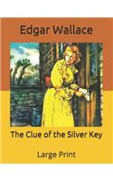 The Clue of the Silver Key: Large Print