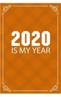 2020 Is My Year: Beautiful 2020 journal White lined interior,6x9 Blank Lined Notebook / Journal (Paperback, Orange Cover) - Motivational 2020 New Year's Resolution G