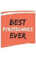 Best Pyrotechnics Ever Pyrotechnicss Gifts Pyrotechnics Appreciation Gift, Coolest Pyrotechnics Notebook A beautiful