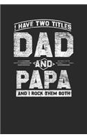I Have Two Titles Dad And Papa